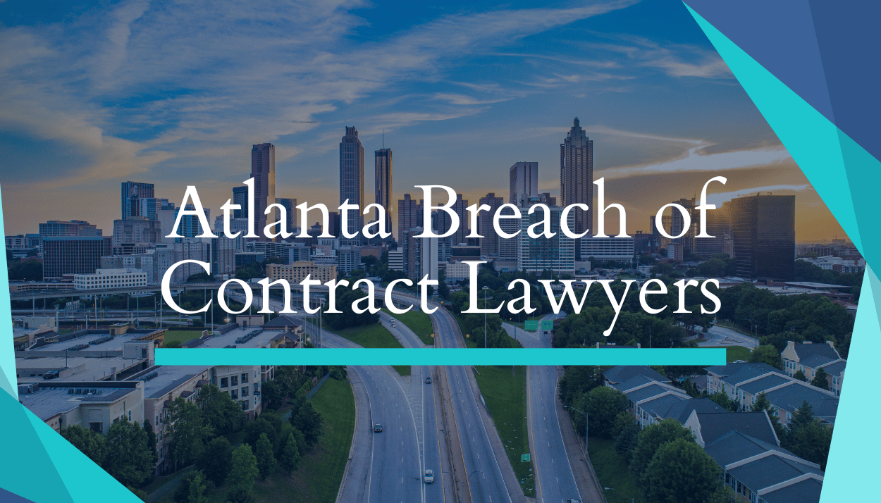 Atlanta Breach Of Contract Lawyers