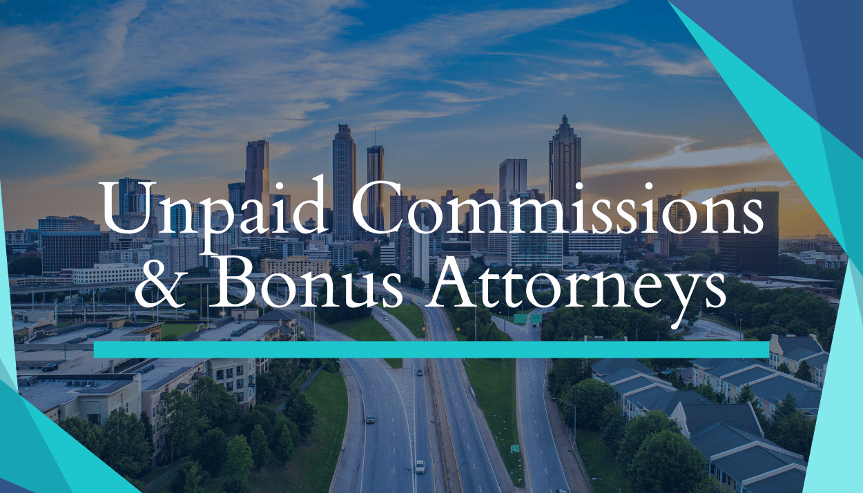 Atlanta Unpaid Commissions And Bonus Attorneys