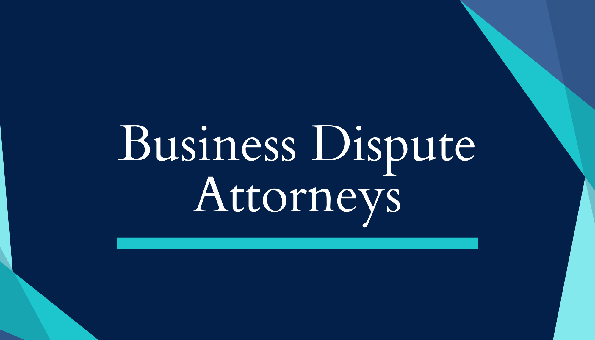 Business Dispute Attorneys