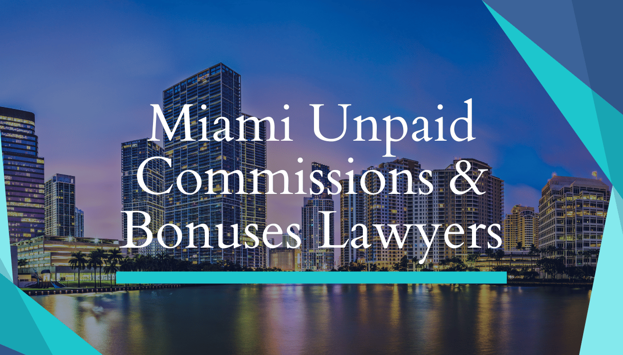 Miami Unpaid Commissions Lawyers