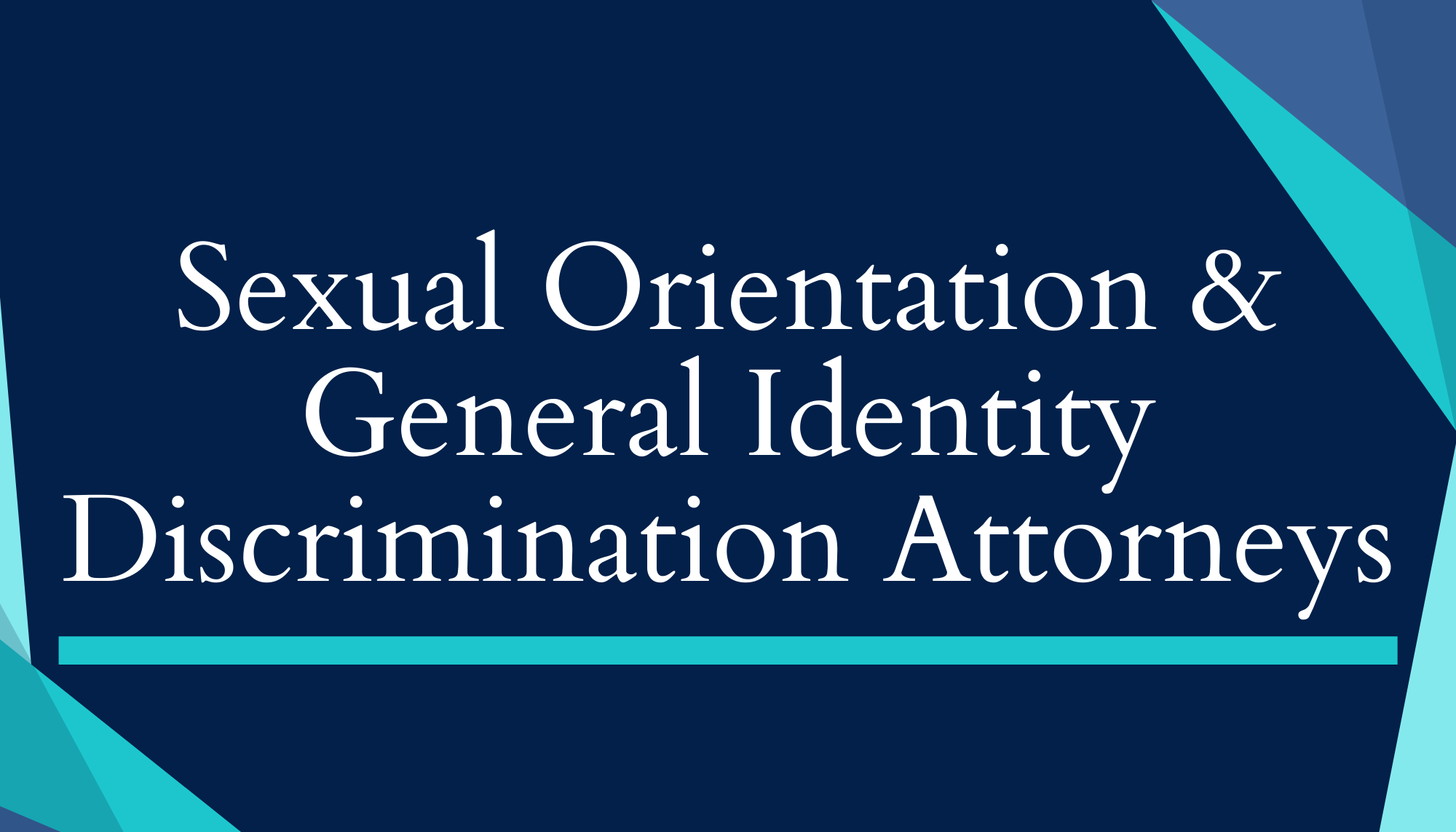 Sexual Orientation and General Identity Discrimination Attorneys