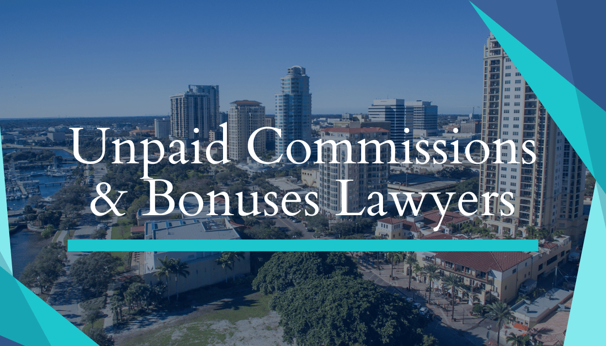 St. Petersburg Unpaid Commissions And Bonuses Lawyers