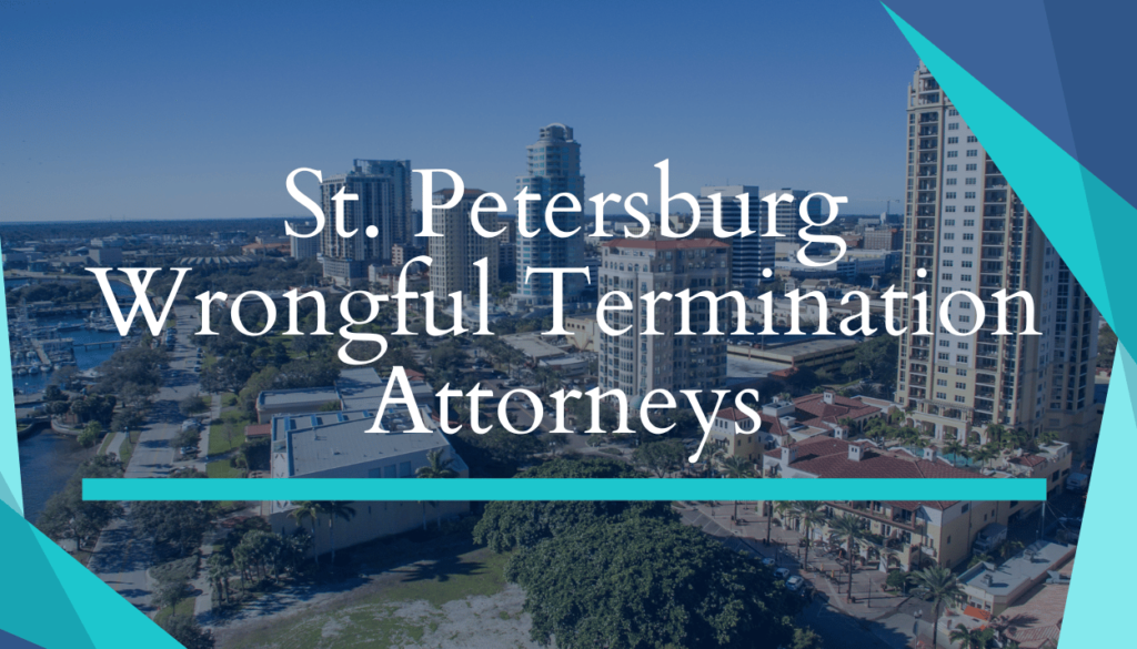 St. Petersburg Wrongful Termination Attorneys