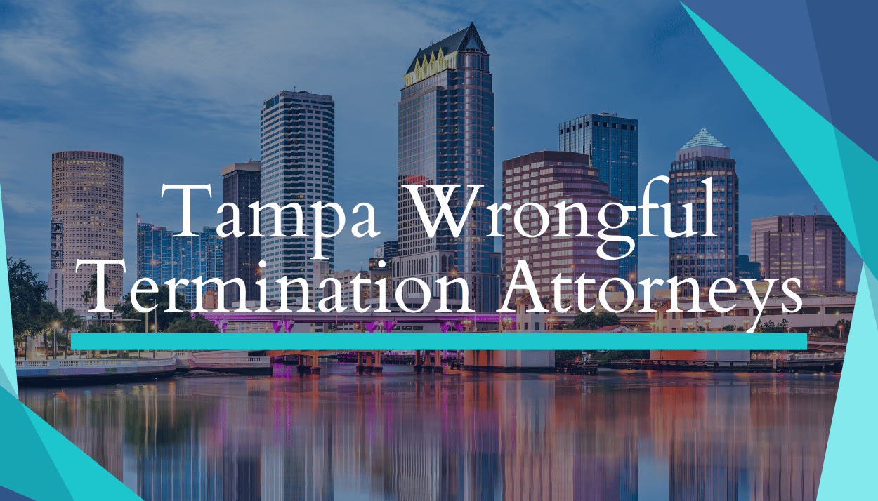 Tampa Wrongful Termination Lawyers
