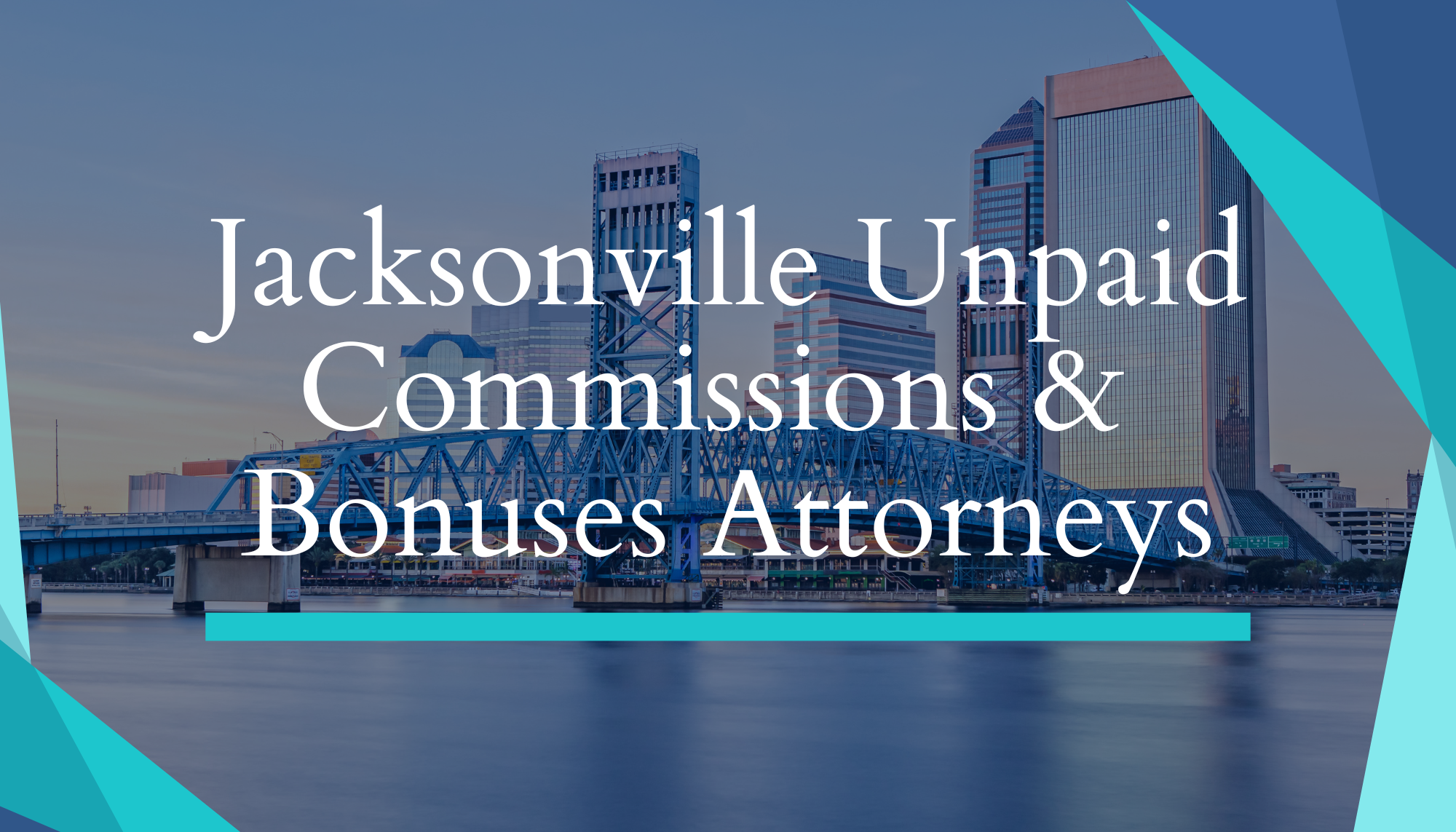 Jacksonville Unpaid Bonuses Lawyers