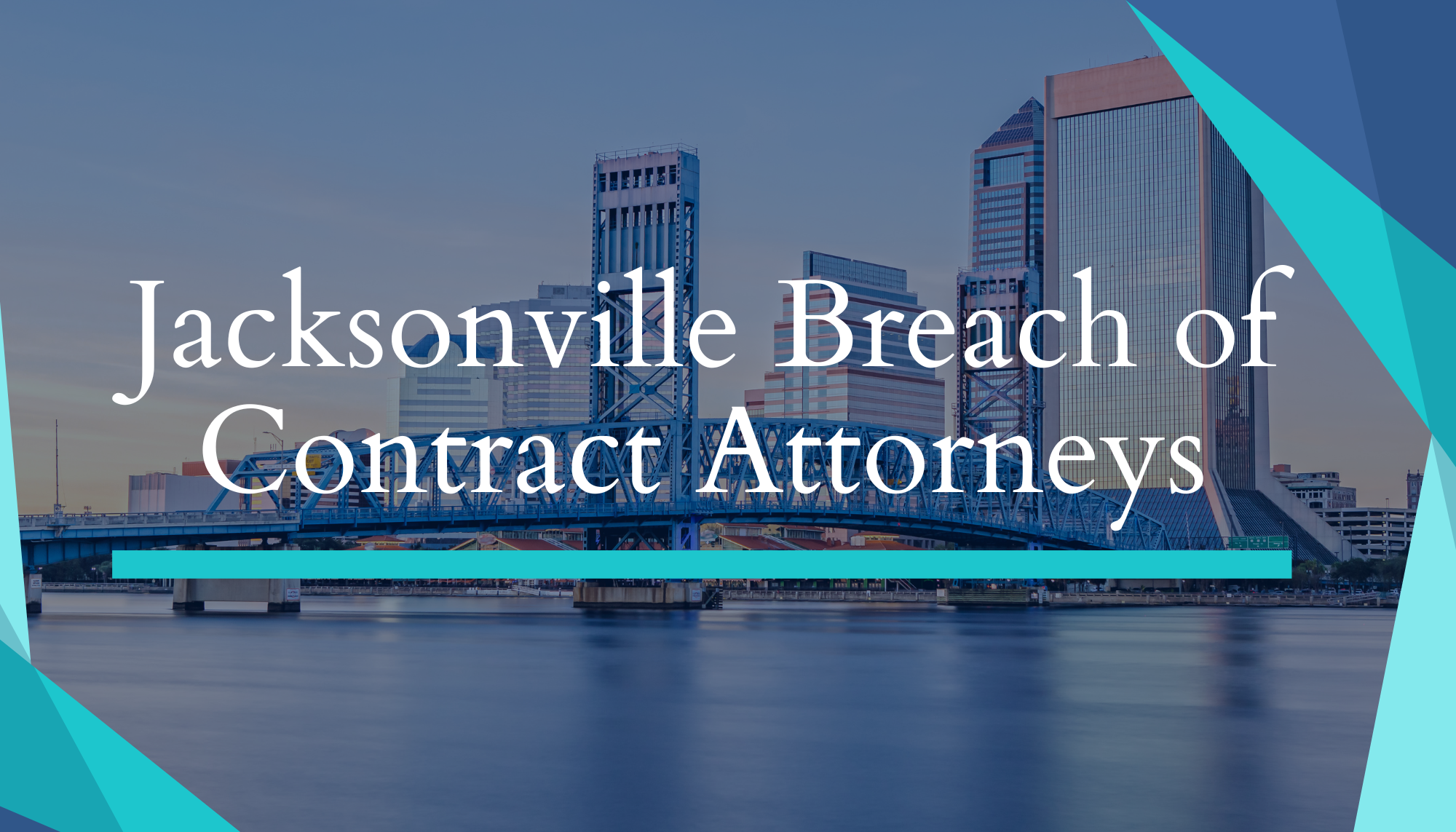 Jacksonville Breach of Contract Attorneys