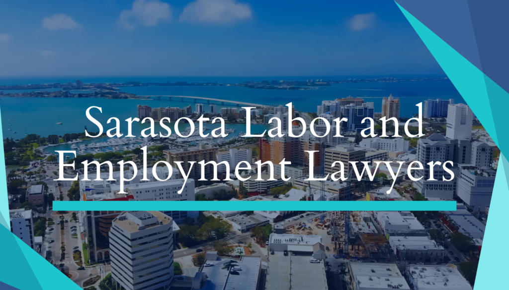 Sarasota Labor and Employment Lawyers