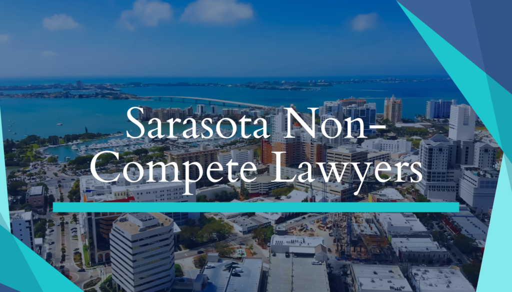 Sarasota Non-Compete Lawyers