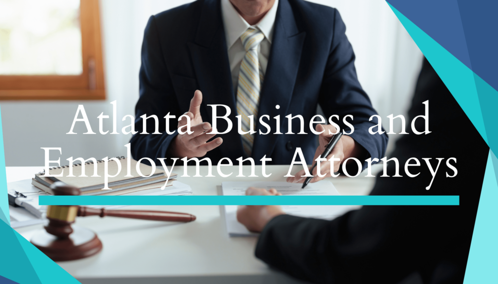 Atlanta Business and Employment Attorneys