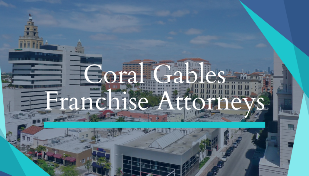 Coral Gables Franchise Attorneys